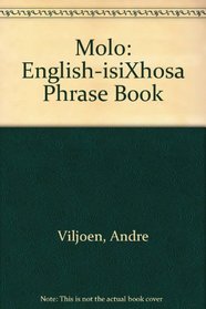 Molo (Good Day): English-isiXhosa Phrase Book