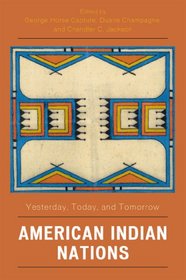 American Indian Nations: Yesterday, Today, and Tomorrow (Contemporary Native American Communities)