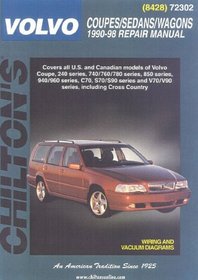 Volvo Coupes, Sedans, and Wagons, 1990-98 (Chilton's Total Car Care Repair Manual)