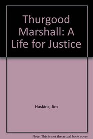 Thurgood Marshall: A Life for Justice