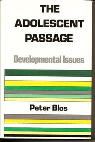 The Adolescent Passage: Developmental Issues
