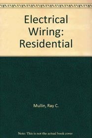 Electrical Wiring, Residential/Based on the 1993 National Electrical Code (Electrical Wiring Residential (Paperback))