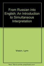 From Russian into English: An Introduction to Simultaneous Interpretation
