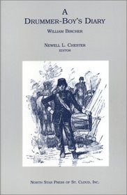 A Drummer Boy's Diary: Comprising Four Years of Service With the Second Regiment Minnesota Veteran Volunteers, 1861 to 1865: With History of William Bircher History of Drum