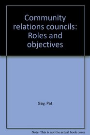 Community relations councils: Roles and objectives