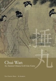 Chui Wan: An Ancient Chinese Golf-Like Game