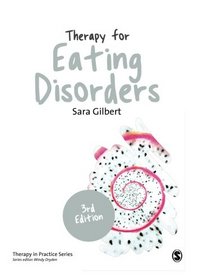 Therapy for Eating Disorders: Theory, Research & Practice (Therapy in Practice)