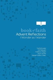 Book of Faith Advent Reflections - I Wonder As I Wander