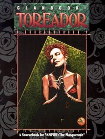 Clanbook: Toreador (Vampire: The Masquerade Novels)