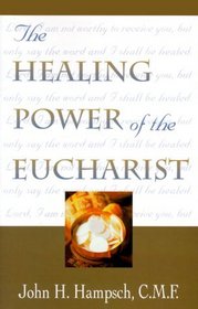 The Healing Power of the Eucharist