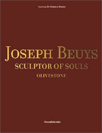 Joseph Beuys: Sculptor of Souls : Olivestone