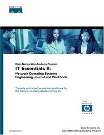 Cisco Networking Academy Program IT Essentials II: Network Operating Systems Engineering Journal and Workbook
