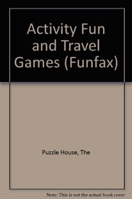 Activity Fun and Travel Games (Funfax)