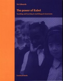 The Power of Babel: Teaching and Learning in Multilingual Classrooms