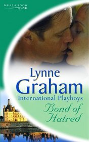 Bond of Hatred (Lynne Graham Collection)