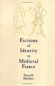 Fictions of Identity in Medieval France (Cambridge Studies in Medieval Literature)