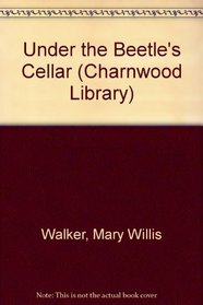 Under the Beetle's Cellar (Charnwood Library)