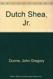 Dutch Shea, Jr.