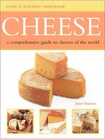 Cheese : Cook's Kitchen Reference (Cook's Kitchen Reference)