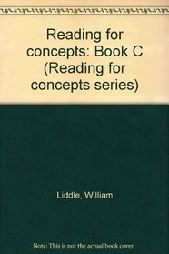 Reading for concepts: Book C (Reading for concepts series)