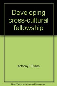 Developing cross-cultural fellowship (Urban concerns series)