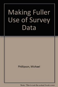 Making Fuller Use of Survey Data