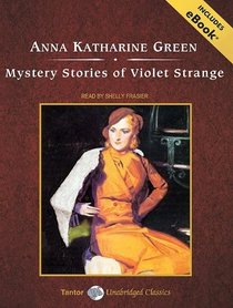 Mystery Stories of Violet Strange, with eBook (Tantor Unabridged Classics)