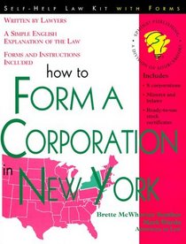 How to Form a Corporation in New York (Self-Help Law Kit with Forms)
