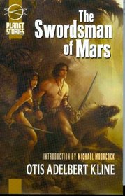 The Swordsman Of Mars (Planet Stories)
