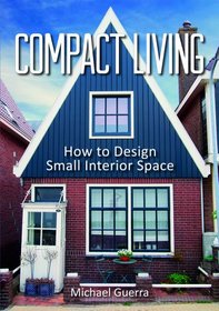 Compact Living: How to Design Small Interior Space