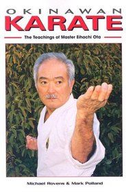 Okinawan Karate: The Teachings of Eihachi Ota (Karate Masters)