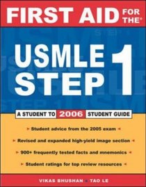 First Aid for the USMLE Step 1 : 2006 (First Aid for the Usmle Step 1)