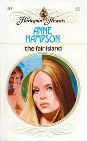 The Fair Island (Harlequin Presents, No 115)