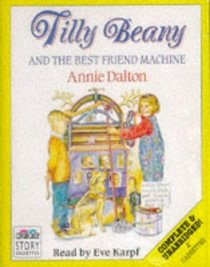 Tilly Beany and the Best Friend Machine
