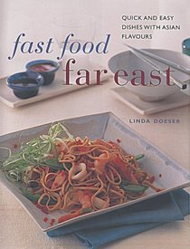 Fast Food Far East: Quick and Easy Dishes with Asian Flavors (Contemporary Kitchen)
