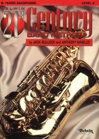 Belwin 21st Century Band Method, Level 2 Tenor Saxophone (Belwin 21st Century Band Method)