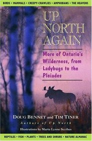 Up North Again : More of Ontario's Wilderness, from Ladybugs to the Pleiades