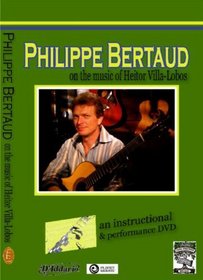 Philippe Bertraud on the Music of Heitor Villa-Lobos, Vol. 1