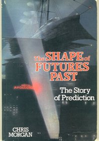 The shape of futures past: The story of prediction