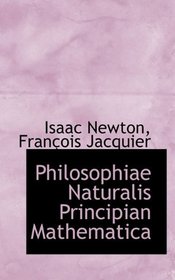 Philosophiae Naturalis Principian Mathematica (Latin Edition)