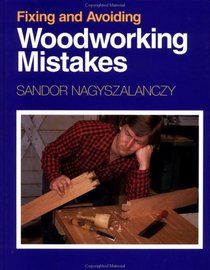 Fixing and Avoiding Woodworking Mistakes