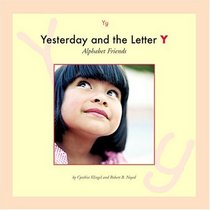 Yesterday and the Letter Y (Alphabet Friends)