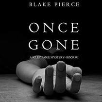 Once Gone (A Riley Paige Mystery)