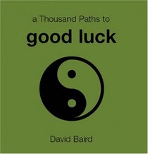 A Thousand Paths to Good Luck