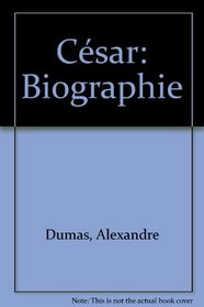 Cesar: Biographie (French Edition)