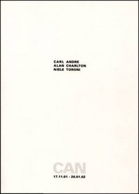 CAN - Carl Andre,Alan Charlton,Niele Toroni