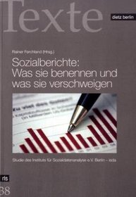Sozialberichte: Was sie benennen und was sie verschweigen