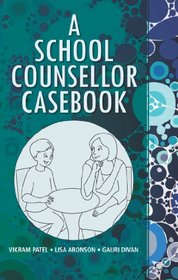 A School Counsellor Casebook: 1st edition
