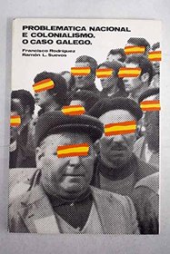 Problematica nacional e colonialismo: O caso galego (Spanish Edition)