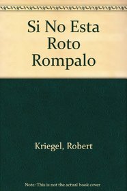 Si No Esta Roto Rompalo (Spanish Edition)